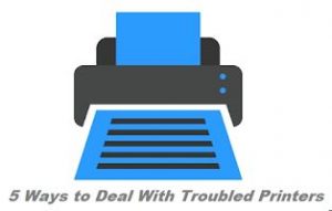 5 Ways to Deal With Troubled Printers
